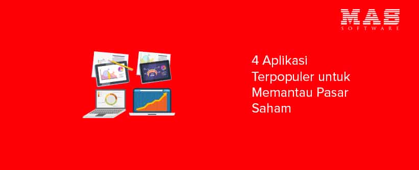 4 Aplikasi Terpopuler Untuk Memantau Pasar Saham