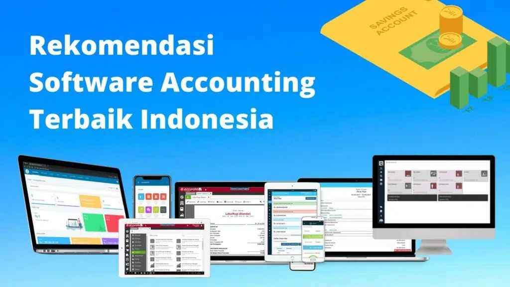 Rekomendasi 12 Software Accounting Terbaik Indonesia 2023! (Beserta Fitur)