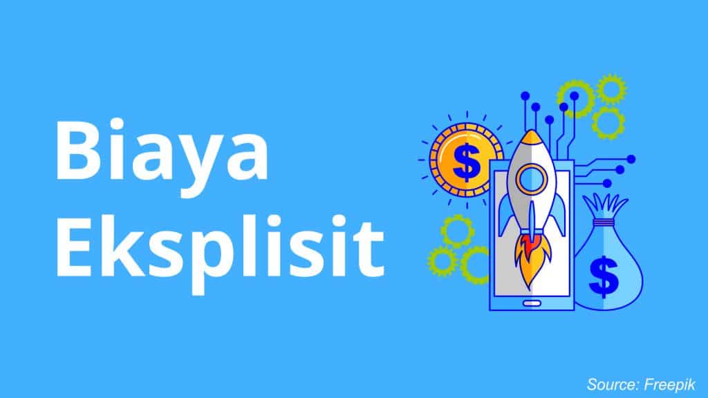 Biaya Eksplisit Adalah Jenis, Contoh, hingga Cara