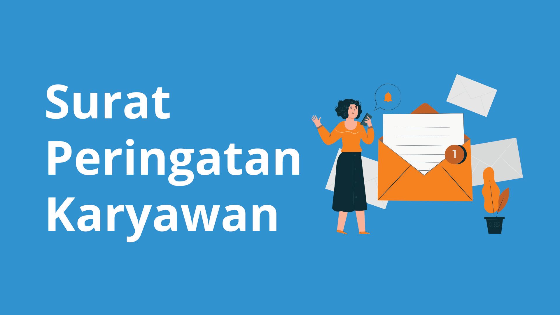 Ketentuan dan Tips Membuat Surat Peringatan Karyawan (SP)