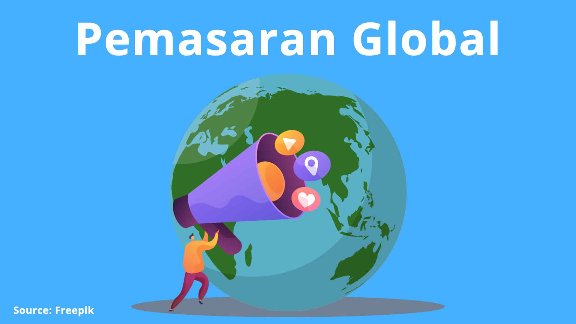 Bisnis Go Internasional? Ini 5 Cara Melakukan Pemasaran Global