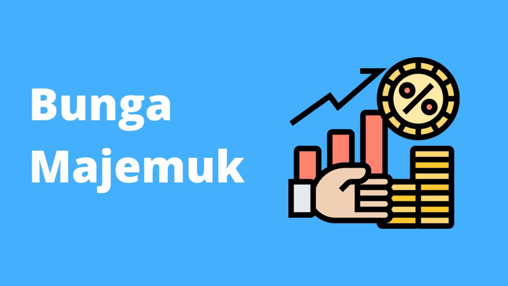 Perbedaan Bunga Majemuk dan Tunggal Beserta Cara Menghitungnya