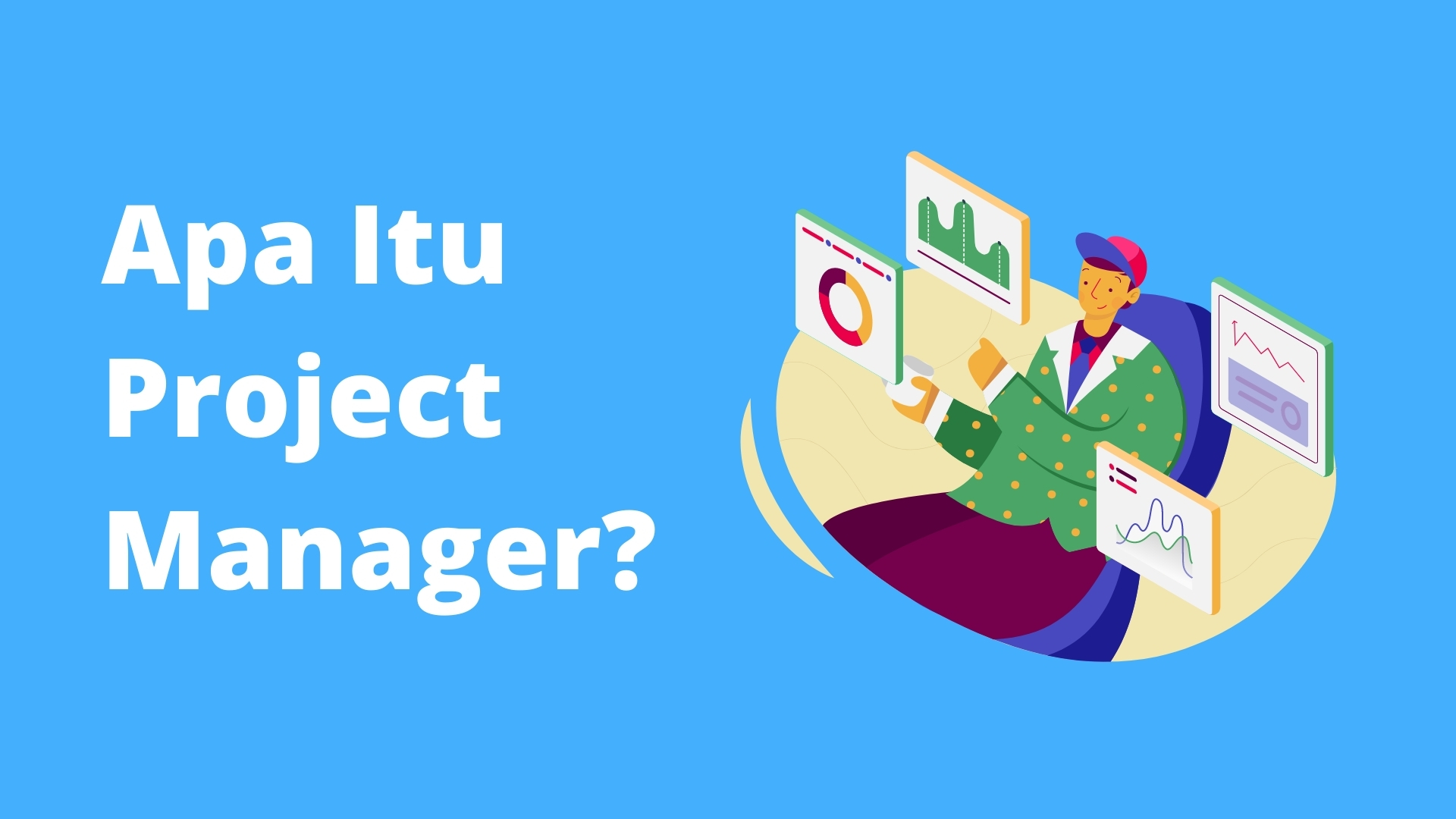 Project Manager adalah