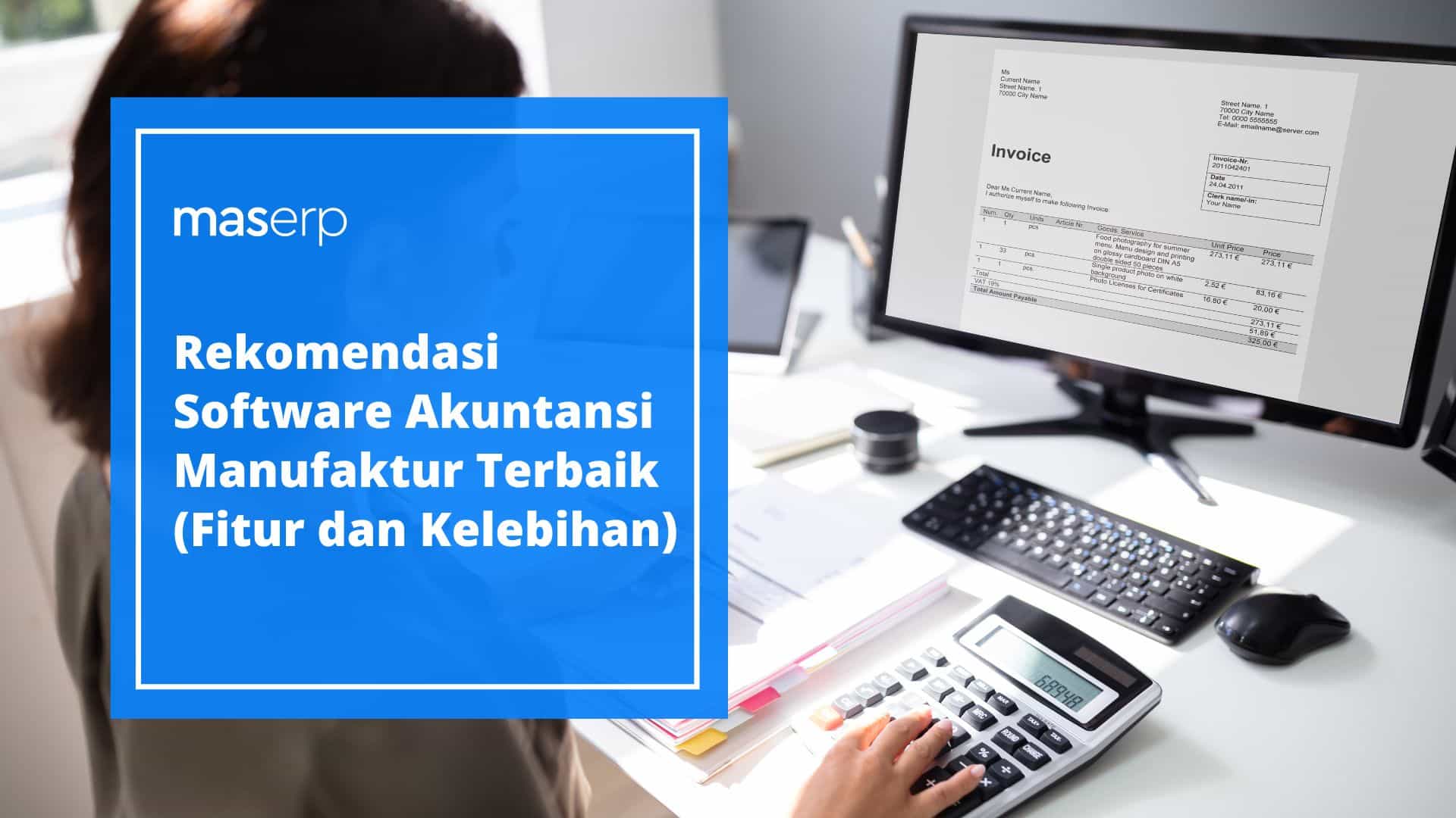 Rekomendasi Software Akuntansi Manufaktur Terbaik (Fitur dan Kelebihan)