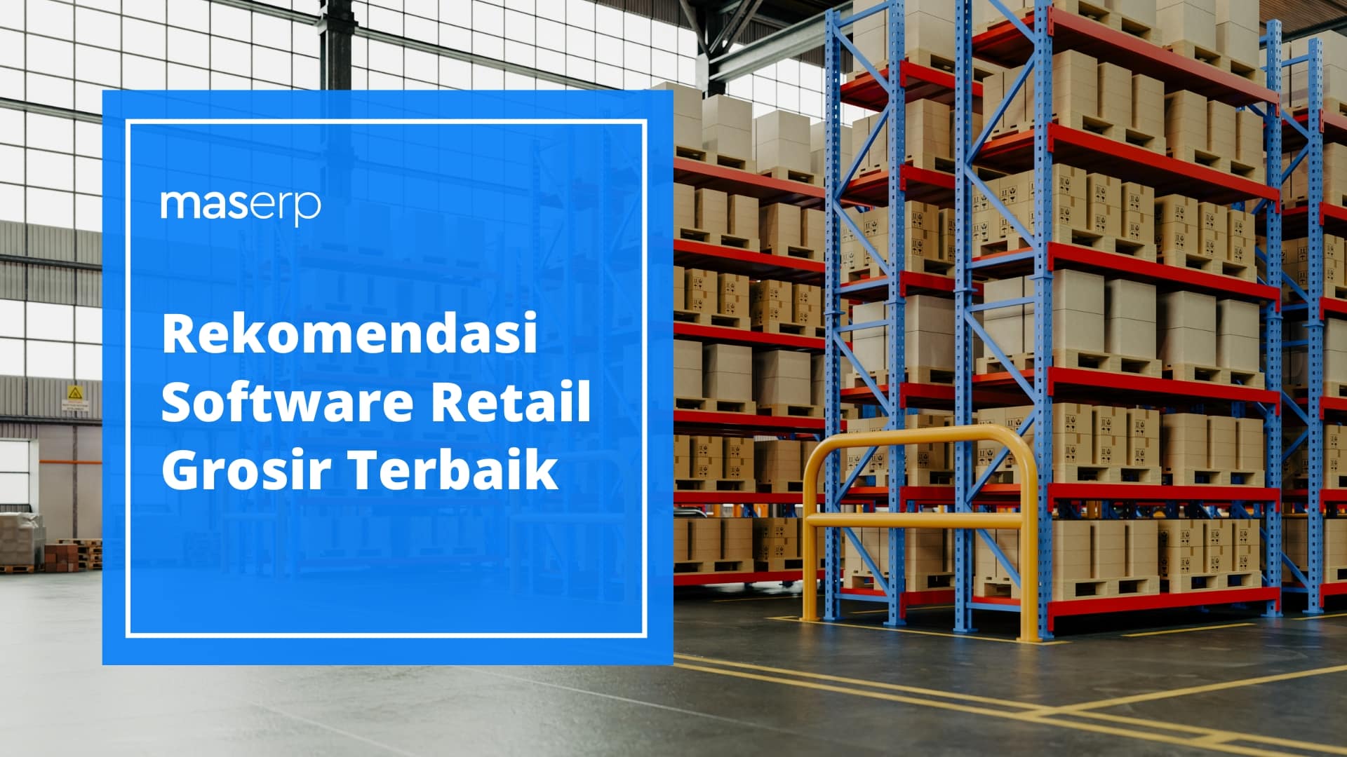 Rekomendasi Software Retail Grosir Terbaik