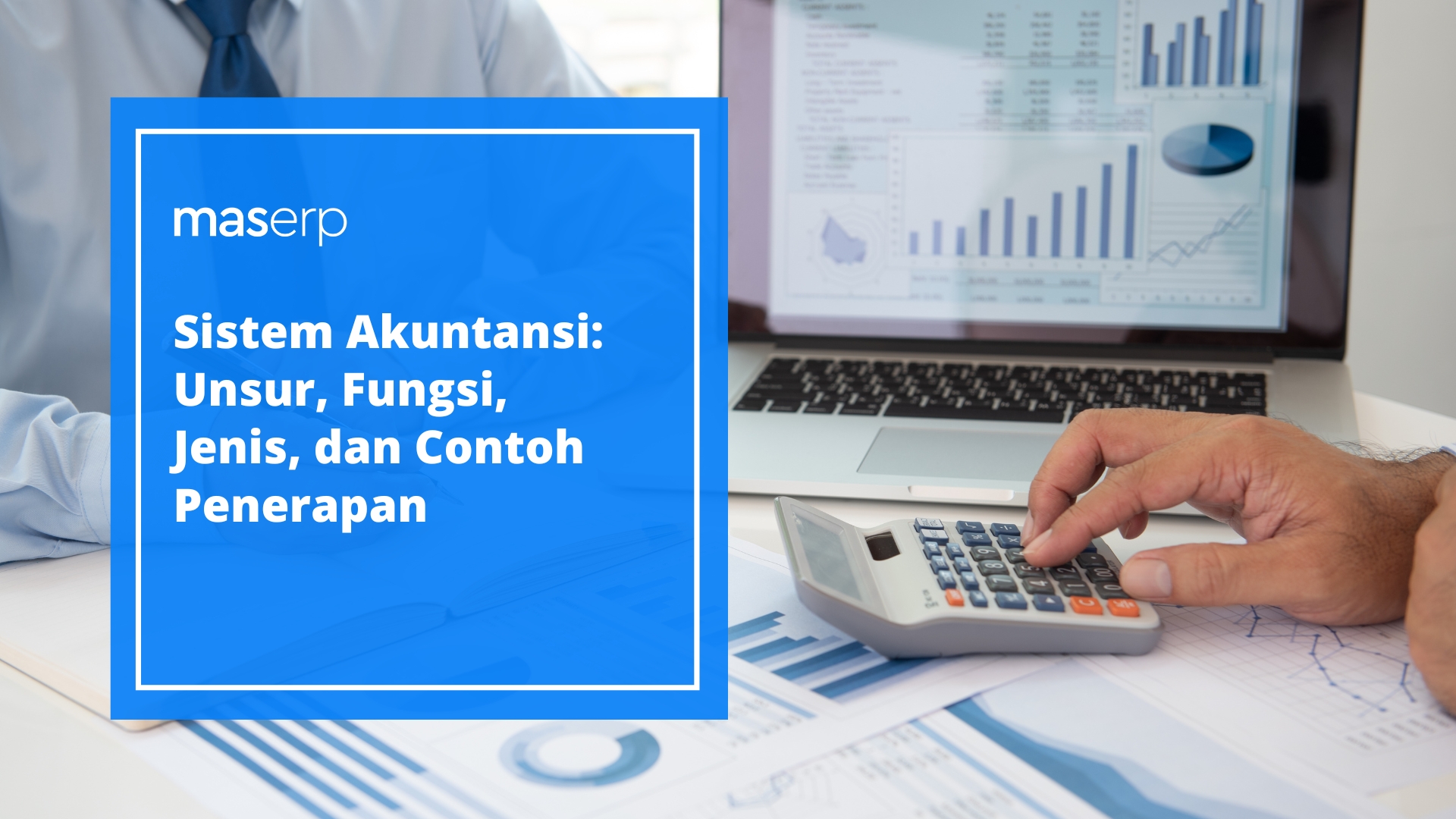Sistem Akuntansi Unsur, Fungsi, Jenis, dan Contoh Penerapan