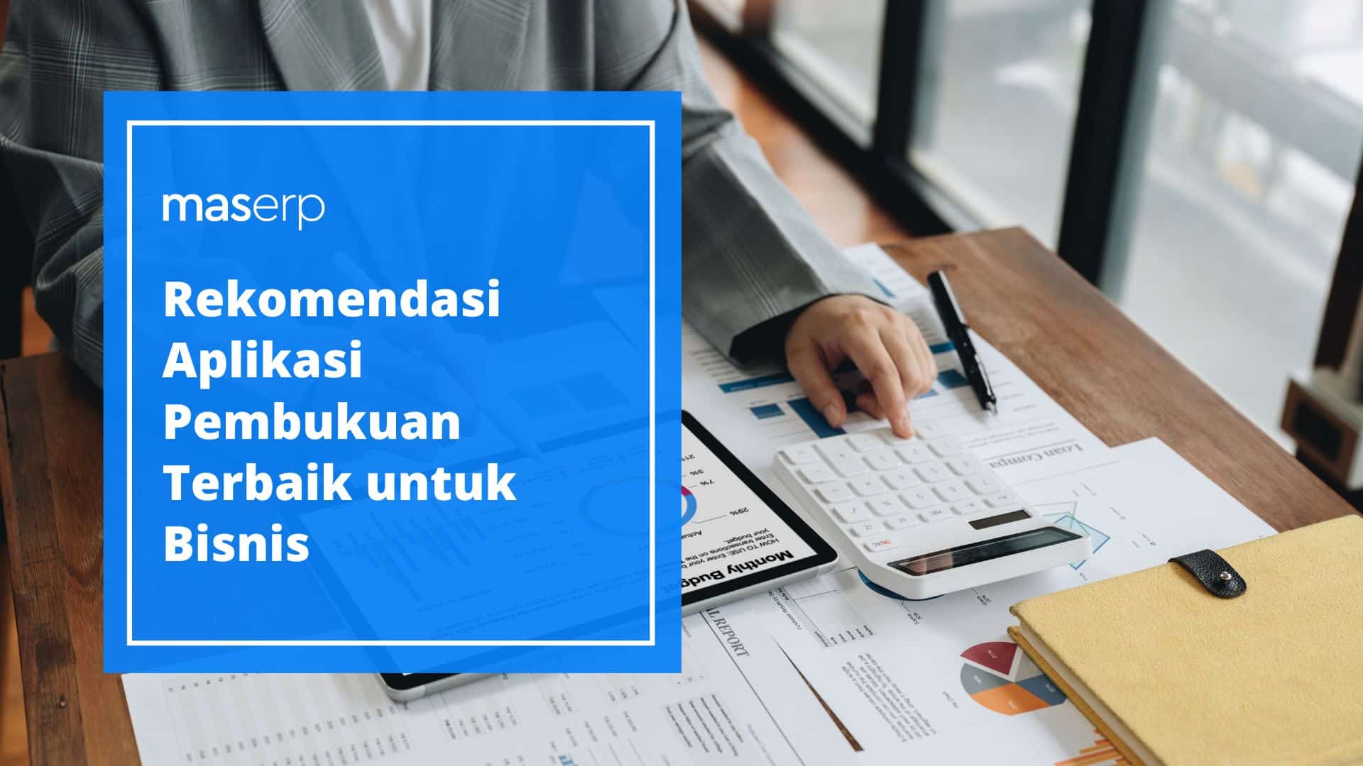 Rekomendasi Aplikasi Pembukuan Terbaik untuk Bisnis