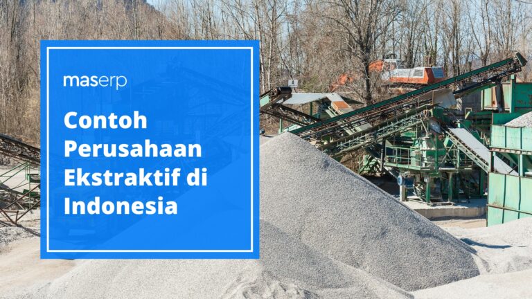 Contoh Perusahaan Ekstraktif di Indonesia