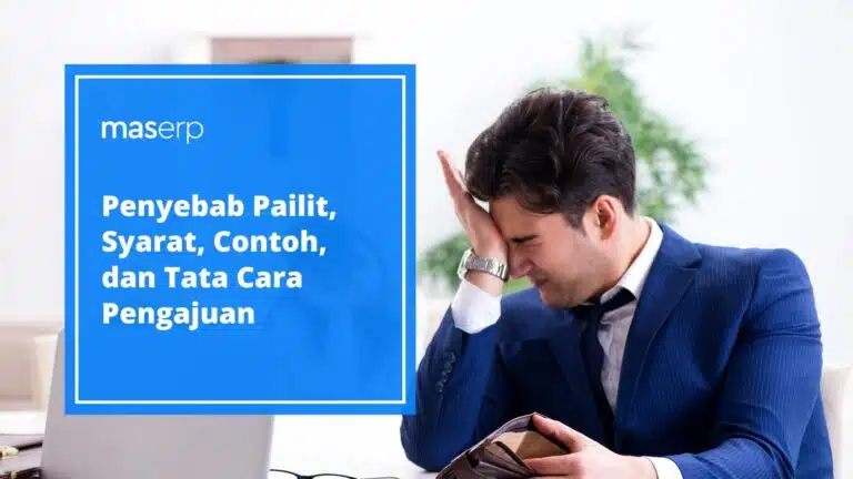 Penyebab Pailit, Syarat, Contoh, dan Tata Cara Pengajuan