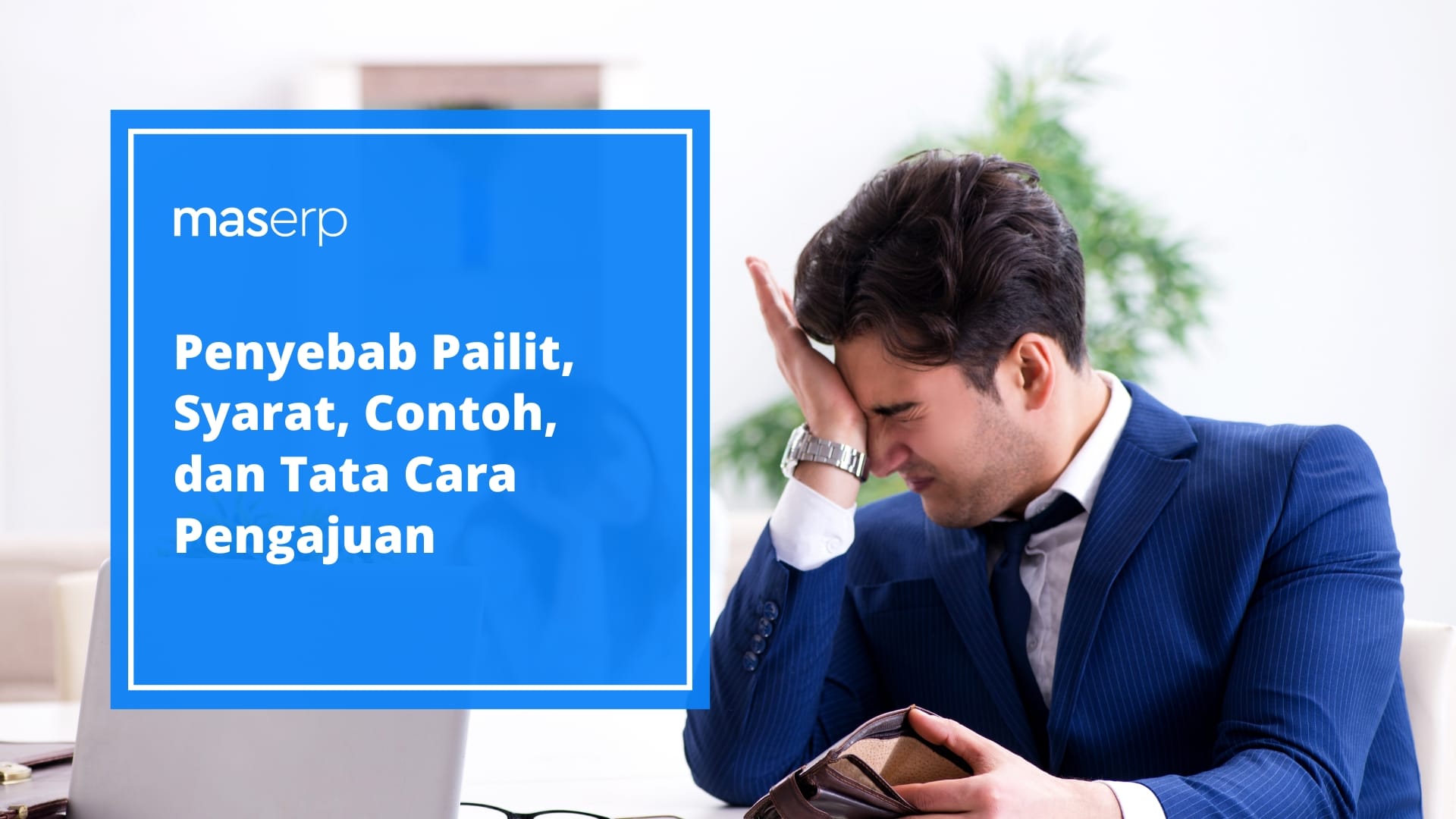 Penyebab Pailit, Syarat, Contoh, dan Tata Cara Pengajuan