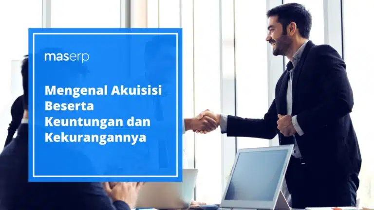 apa itu akuisisi serta kelebihan dan kekurangan akuisisi