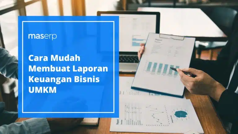 Cara Mudah Membuat Laporan Keuangan Bisnis UMKM