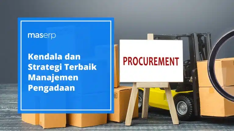 Kendala dan Strategi Terbaik Manajemen Pengadaan