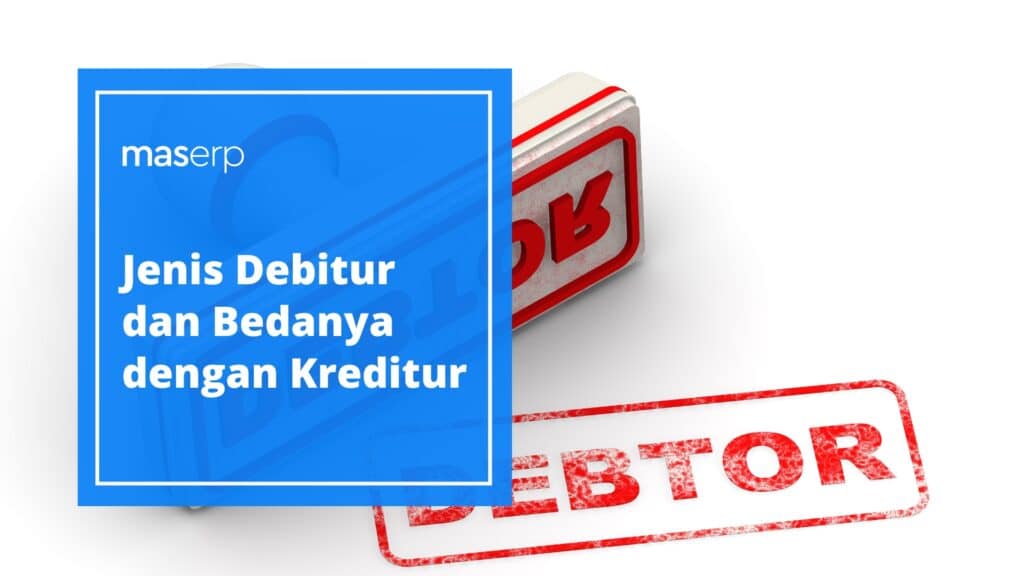 Jenis Debitur dan Bedanya dengan Kreditur