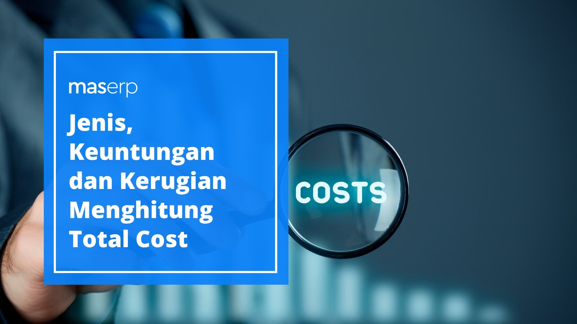 Jenis, Keuntungan dan Kerugian Menghitung Total Cost