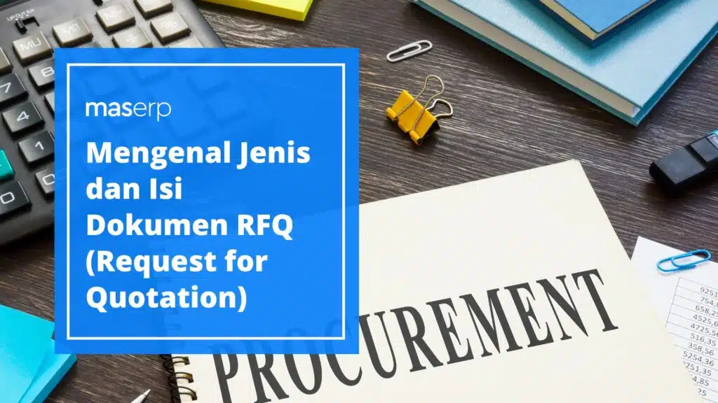 Mengenal Jenis dan Isi Dokumen RFQ (Request for Quotation)