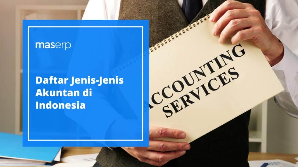 Daftar Jenis-Jenis Akuntan di Indonesia