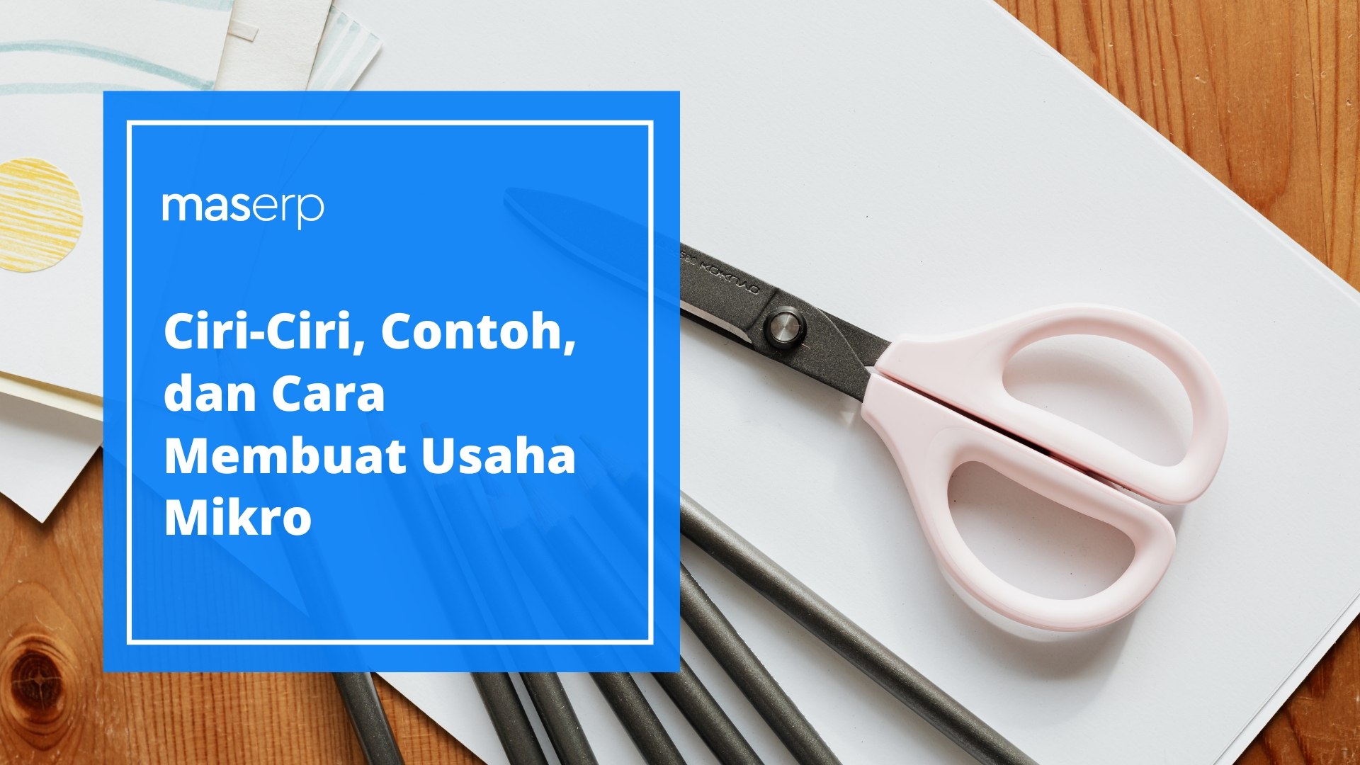 Ciri-Ciri, Contoh, dan Cara Membuat Usaha Mikro