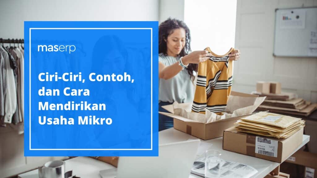 Ciri-Ciri, Contoh, dan Cara Mendirikan Usaha Mikro