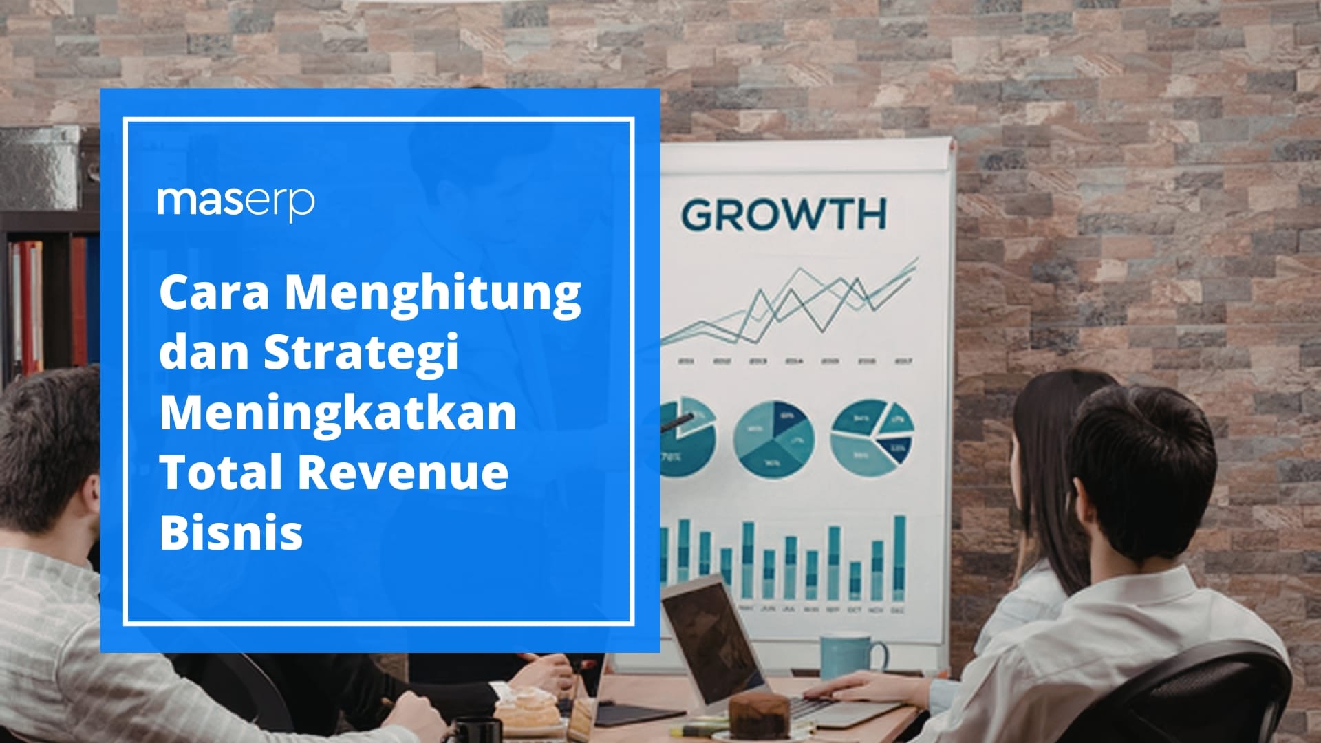 Cara Menghitung dan Strategi Meningkatkan Total Revenue Bisnis