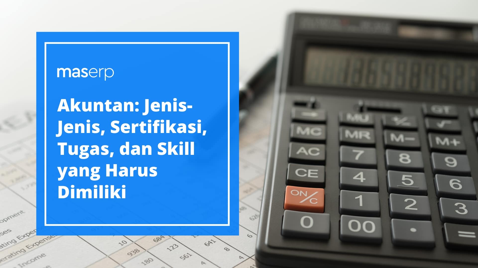 Akuntan Jenis-Jenis, Sertifikasi, Tugas, dan Skill yang Harus Dimiliki